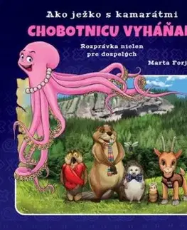 Ako ježko s kamarátmi chobotnicu vyháňali - Marta Forjánová