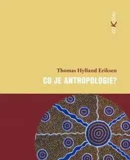 Co je antropologie? - Eriksen Thomas Hylland, Marek Jakoubek