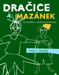 Dračice a mazánek - Torey Hayden