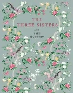The Three Sisters and The Mystery - Jane Austen