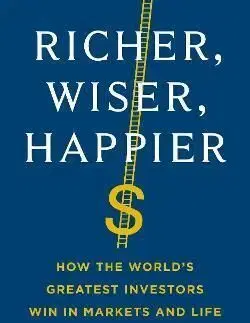 Richer, Wiser, Happier - William Green