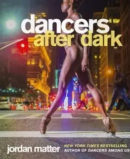 Dancers After Dark - Jordan Matter