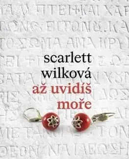 Až uvidíš moře - Scarlett Wilková