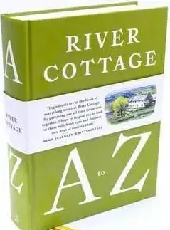 The River Cottage A to Z - Hugh Fearnley-Whittingstall