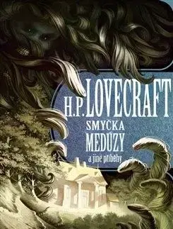 Smyčka medúzy a jiné příběhy - Howard Phillips Lovecraft