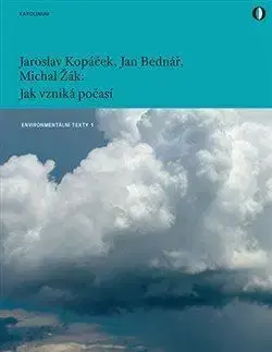Jak vzniká počasí, 3. vydání - Jaroslav Kopáček, Jan Bednář, Michal Žák
