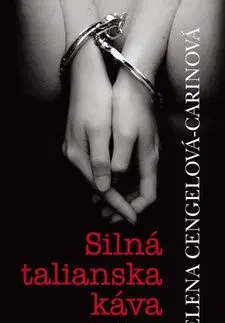 Silná talianska káva - Elena Cengelová-Carinová