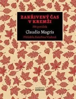 Zakřivený čas v Kremži - Pět povídek - Claudio Magris