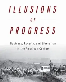 Illusions of Progress - Brent Cebul