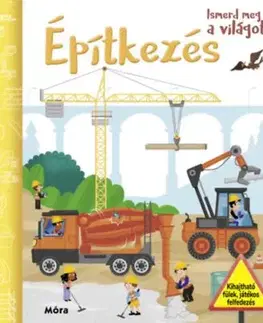 Ismerd meg a világot! - Építkezés
