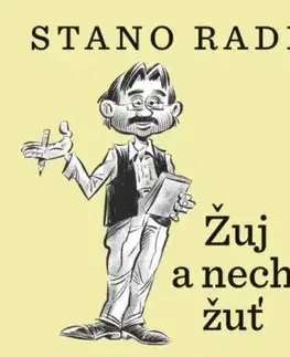 Žuj a nechaj žuť - Stano Radič