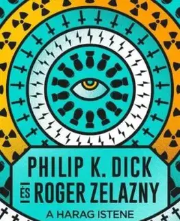 A Harag Istene - Philip K. Dick, Roger Zelazny