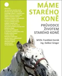 Máme starého koně - Dalibor Gregor, František Horník
