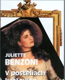V posteliach kráľovien - Juliette Benzoni