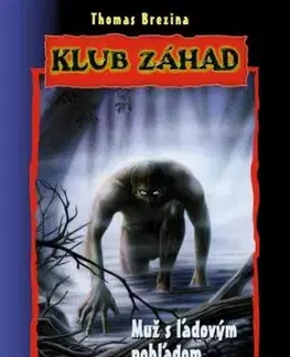 Klub záhad - Muž s ľadovým pohľadom - 2.vydanie - Thomas Brezina