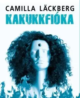 Kakukkfióka - Camilla Läckberg
