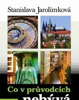Co v průvodcích nebývá - Stanislava Jarolímková