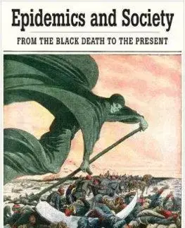 Epidemics and Society - From the Black Death to the Present - Frank M. Snowden