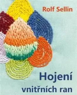 Hojení vnitřních ran - Rolf Sellin