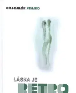 Láska je retro - Dalimír Stano