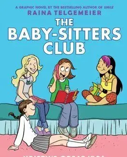 Kristy's Great Idea: A Graphic Novel (The Baby-Sitters Club 1) - M. Ann, Raina Telgemeierová, Raina Telgemeierová