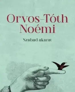 Szabad akarat - Noémi Orvos-Tóth