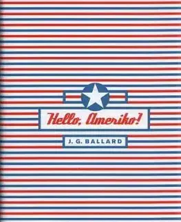 Hello, Ameriko! - J. G. Ballard