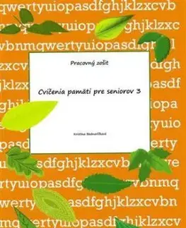 Cvičenia pamäti pre seniorov 3 - pracovný zošit - Kristína Bednarčíková