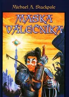 Maska válečníka - Michael A. Stackpole