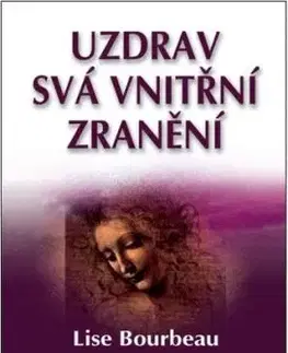 Uzdrav svá vnitřní zranění - Lise Bourbeau