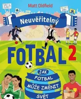 Neuvěřitelný fotbal 2 - Matt Oldfield, Jan Dvořák