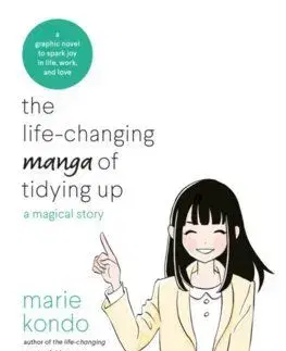 The Life-Changing Manga of Tidying Up - Marie Kondo