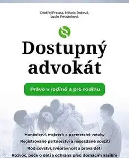 Dostupný advokát: Právo v rodině a pro rodinu - Ondřej Preuss, Nikola Šedová, Lucie Petránková