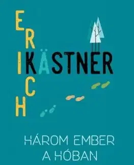 Három ember a hóban - Erich Kästner