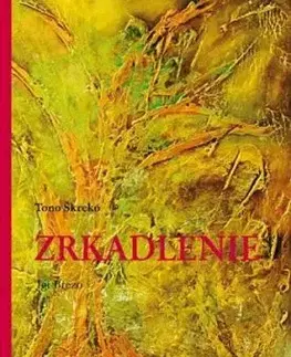 Zrkadlenie - Tono Škreko