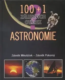 100 + 1 záludných otázek - astronomie - Zdeněk Pokorný, Zdeněk Mikuláše