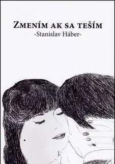 Zmením ak sa teším - Stanislav Háber