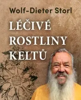 Léčivé rostliny Keltů - Wolf-Dieter Storl