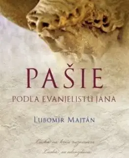 Pašie podľa evanjelistu Jána - Lubomir Majtan