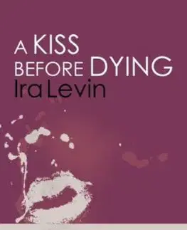 A Kiss Before Dying - Ira Levin