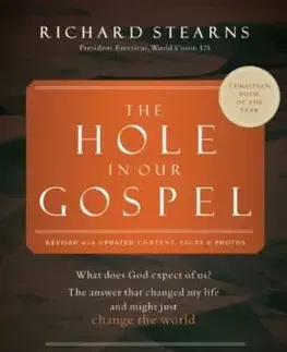 The Hole in Our Gospel 2025 Edition - Richard Stearns