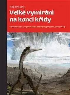 Velké vymírání na konci křídy - Vladimír Socha