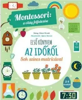 ELSŐ KÖNYVEM AZ IDŐRŐL Montessori - A világ felfedezése - Chiara Piroddi
