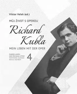 Richard Kubla. Můj život s operou - Viktor Velek