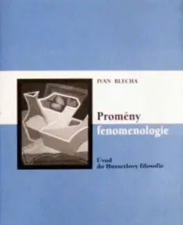 Proměny fenomenologie - Ivan Blecha