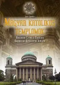 Magyar katolikus templomok - Sarolta Tatár