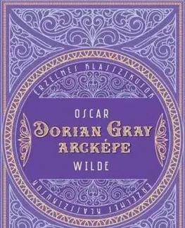 Dorian Gray arcképe - Oscar Wilde, Dezső Kosztolányi