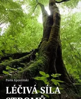 Léčivá síla stromů - Pavla Apostolaki