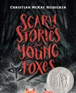 Scary Stories for Young Foxes - Christian McKay Heidicker
