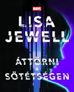 Áttörni a sötétségen - Jessica Jones - Lisa Jewell, László Sepsi